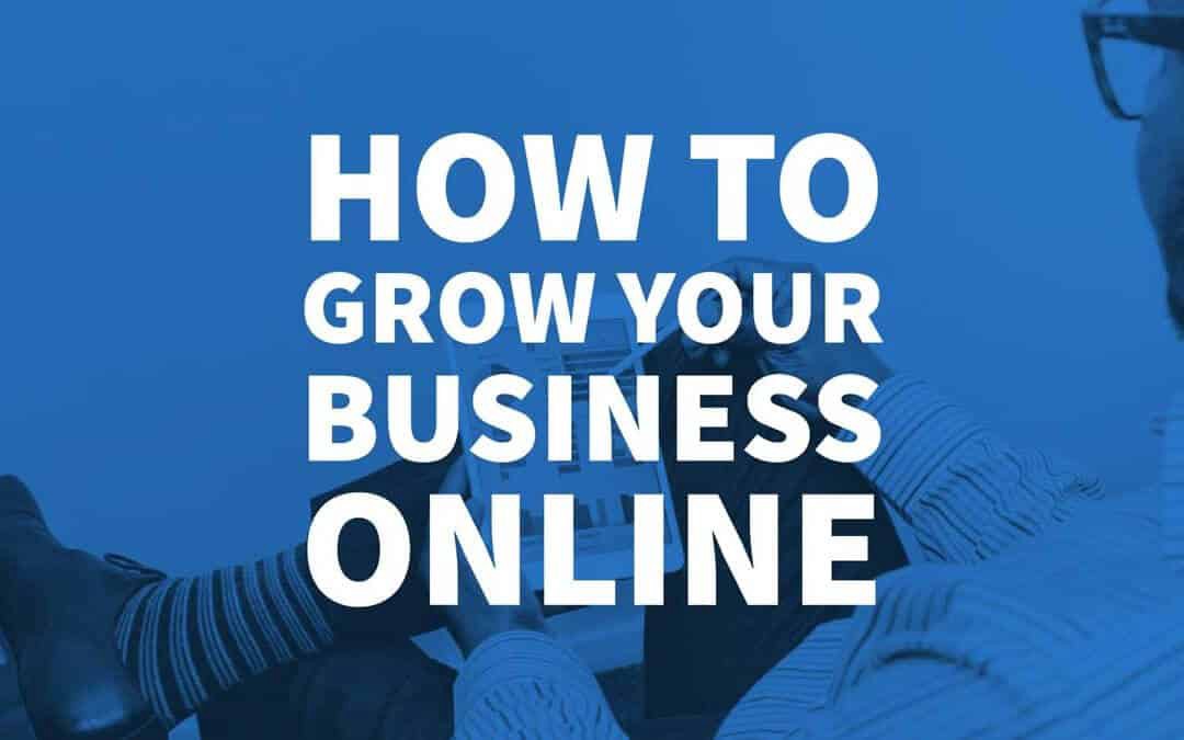 How to grow your business online for FREE